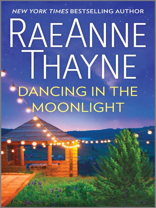 Title details for Dancing in the Moonlight by RaeAnne Thayne - Wait list